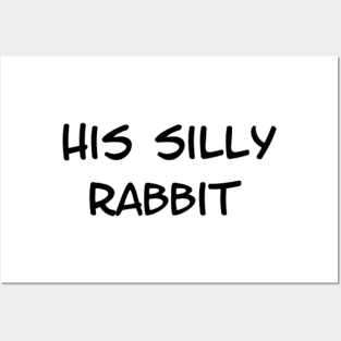 his silly rabbit Posters and Art